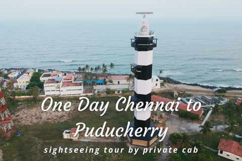 One Day Chennai to Pondicherry Sightseeing Trip by Cab